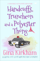 Handcuffs, Truncheon and a Polyester Thong - Gina Kirkham