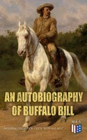 An Autobiography of Buffalo Bill - William Frederick Cody "Buffalo Bill"