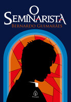 O seminarista - Bernardo Guimarães
