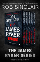 The James Ryker Series Books One to Five: The Red Cobra, The Black Hornet, The Silver Wolf, The Green Viper, and The White Scorpion - Rob Sinclair