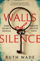 Walls of Silence: A Stunning Historical Thriller You Won't Be Able to Put Down - Ruth Wade
