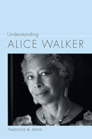 Understanding Alice Walker - Thadious M. Davis