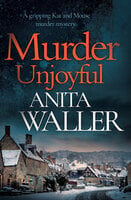 Murder Unjoyful: A Gripping Kat and Mouse Murder Mystery - Anita Waller