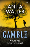 Gamble: A Gripping Psychological Thriller - Anita Waller