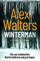 Winterman: A Tense Serial Killer Thriller - Alex Walters