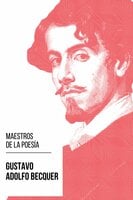 Maestros de la Poesia - Gustavo Adolfo Bécquer - Gustavo Adolfo Bécquer, August Nemo
