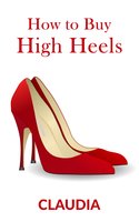 How to Buy High Heels - Claudia