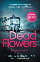 Dead Flowers - Nicola Monaghan