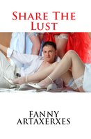 Share The Lust - Fanny Artaxerxes