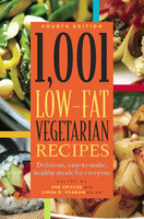 1,001 Low-Fat Vegetarian Recipes: Delicious, Easy-to-Make, Healthy Meals for Everyone - Linda R. Yoakam