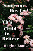Someone Has Led This Child to Believe - Regina Louise