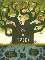 Be a Tree! - Maria Gianferrari