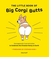 The Little Book of Big Corgi Butts - Zoey Acoff