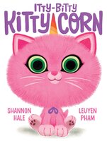 Itty-Bitty Kitty-Corn - Shannon Hale