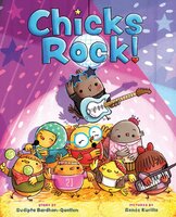 Chicks Rock! - Sudipta Bardhan-Quallen