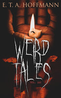 Weird Tales (Vol. 1&2): Complete Edition - E. T. A. Hoffmann