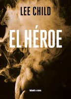 El héroe - Lee Child