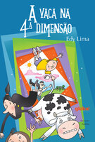 A vaca na 4ª dimensão - Edy Lima