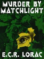 Murder by Matchlight - E.C.R. Lorac