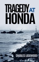 Tragedy At Honda - Hans C. Adamson, Charles A. Lockwood