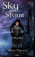 Sky and Storm: An alternate universe, medieval gay romance - Alina Popescu