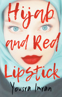 Hijab and Red Lipstick - Yousra Imran