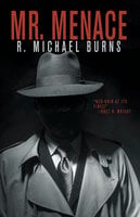 Mr. Menace - R. Michael Burns