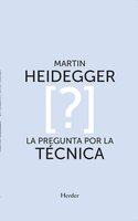 La pregunta por la técnica - Martin Heidegger