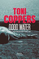 Dood water: een Liese Meerhout thriller - Toni Coppers