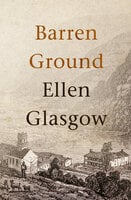 Barren Ground - Ellen Glasgow
