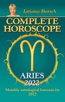 Complete Horoscope Aries 2022: Monthly Astrological Forecasts for 2022