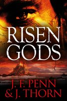 Risen Gods - J.F. Penn, J. Thorn