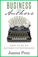 Business For Authors: How to be an Author Entrepreneur - Joanna Penn