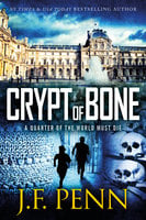 Crypt of Bone: An ARKANE Thriller Book 2 - J.F. Penn