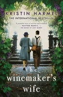 The Winemaker's Wife: A heartbreaking and inspirational story of love, courage and forgiveness