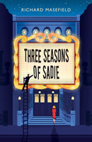 Three Seasons of Sadie - Richard Masefield