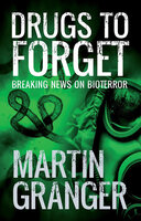 Drugs to Forget - Martin Granger