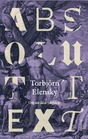 Absolut text : Om att läsa världen - Torbjörn Elensky