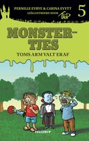 Monstertjes #5: Toms arm valt er af - Pernille Eybye, Carina Evytt