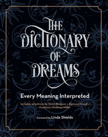 The Dictionary of Dreams: Every Meaning Interpreted - Sigmund Freud, Henri Bergson, Gustavus Hindman Miller