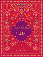 The Love Poems of Rumi - Rumi