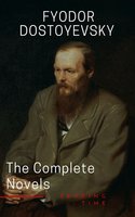 Fyodor Dostoyevsky: The Complete Novels - Fyodor Dostoevsky, Reading Time