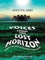 Voices from the Lost Horizon: Stories and Songs of the Great Andamanese - Anvita Abbi