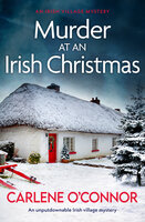 Murder at an Irish Christmas: An unputdownable Irish village mystery - Carlene O'Connor