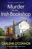 Murder in an Irish Bookshop: A totally gripping Irish village mystery - Carlene O'Connor