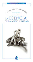 La esencia de la masculinidad - María Eugenia Chagra