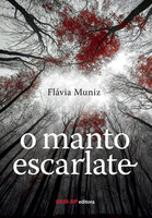 O manto escarlate - Flávia Muniz
