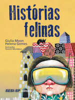 Histórias felinas - Giulia Moon, Helena Gomes
