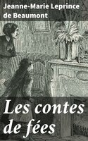 Les contes de fées - Jeanne-Marie Leprince de Beaumont