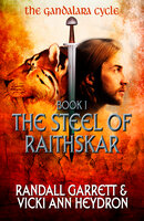 The Steel of Raithskar - Vicki Ann Heydron, Randall Garrett